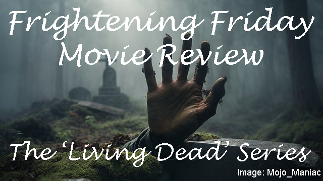 Frightening Friday Living Dead