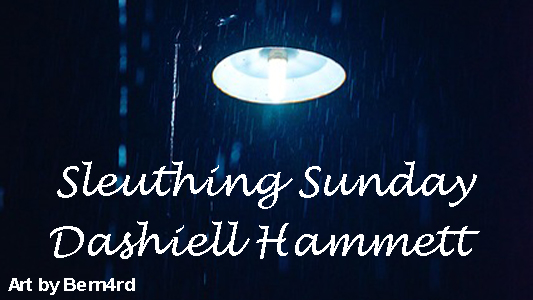 Sleuthing Sunday Dashiell Hammett